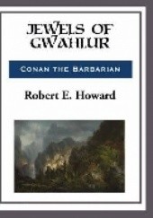 Okładka książki Jewels of Gwahlur Robert E. Howard