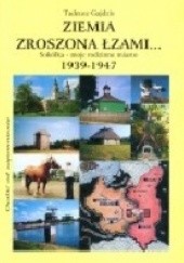 Okładka książki Ziemia zroszona łzami. Sokółka - moje rodzinne miasto 1939 - 1947