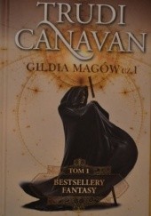 Okładka książki Gildia Magów. Cz.1 Trudi Canavan