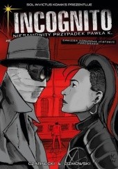 Okładka książki Incognito #6: Kolory grozy część 1 Łukasz Ciżmowski, Piotr Czarnecki