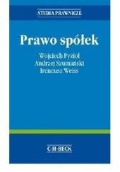 Okładka książki Prawo spółek Wojciech Puzioł, Andrzej Szumański, Ireneusz Weiss