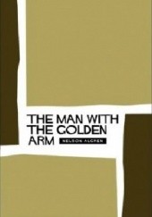 Okładka książki The Man With the Golden Arm Nelson Algren