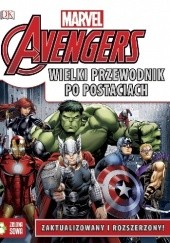 Okładka książki Avengers. Wielki Przewodnik po Postaciach praca zbiorowa