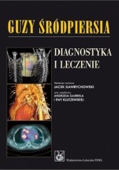 Okładka książki Guzy śródpiersia. Diagnostyka i leczenie
