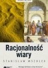 Okładka książki Racjonalność wiary Stanisław Wszołek