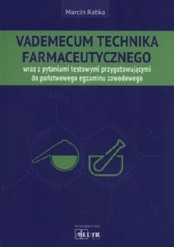 Okładka książki Vademecum Technika Farmaceutycznego Marcin Rabka