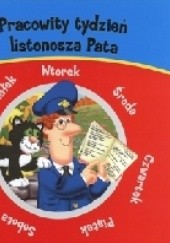 Okładka książki Pracowity Tydzień Listonosza Pata praca zbiorowa