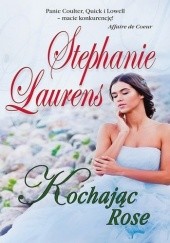 Okładka książki Kochając Rose Stephanie Laurens