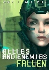 Okładka książki Allies and Enemies: Fallen, Book 1