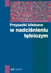 Okładka książki Przypadki kliniczne w nadciśnieniu tętniczym Andrzej Januszewicz, Aleksander Prejbisz