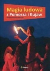 Okładka książki Magia ludowa z Pomorza i Kujaw Anna Koprowska - Głowacka