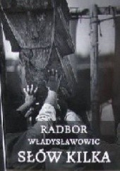 Okładka książki Słów kilka Radbor Władysławowic