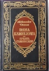 Okładka książki Dama Kameliowa. Sprawa Clemenceau Aleksander Dumas (syn)