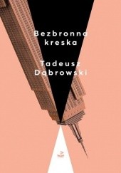 Okładka książki Bezbronna kreska Tadeusz Dąbrowski