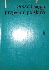 Nowa księga przysłów i wyrażeń przysłowiowych polskich tom 1
