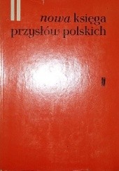 Okładka książki Nowa księga przysłów i wyrażeń przysłowiowych polskich tom 2 Julian Krzyżanowski, praca zbiorowa