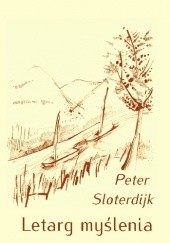Okładka książki Letarg myślenia. Filozofia i nauka jako ćwiczenie Peter Sloterdijk