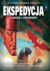 Okładka książki Ekspedycja. Ludzie i potwory Alfred Górny, Arnold Mostowicz, Bogusław Polch
