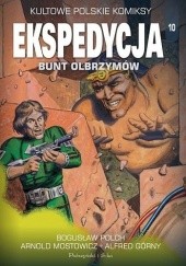 Okładka książki Ekspedycja. Bunt olbrzymów Alfred Górny, Arnold Mostowicz, Bogusław Polch