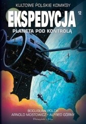 Okładka książki Ekspedycja. Planeta pod kontrolą Alfred Górny, Arnold Mostowicz, Bogusław Polch