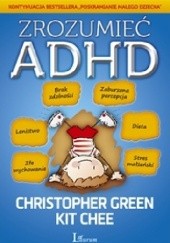 Okładka książki Zrozumieć ADHD Christopher Green, Kit Y Chee