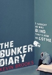 Okładka książki The Bunker Diary Kevin Brooks