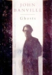 Okładka książki Ghosts John Banville