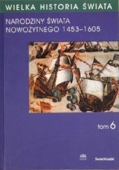 Okładka książki Narodziny świata nowożytnego 1453-1605 Stanisław Grzybowski