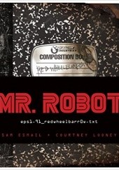 Okładka książki Mr. Robot: Red Wheelbarrow Sam Esmail, Courtney Looney