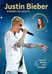 Okładka książki Justin Bieber. Powrót na szczyt Kuba Biskupski, Angelika Mucha