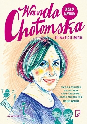 Okładka książki Wanda Chotomska. Nie mam nic do ukrycia Barbara Gawryluk