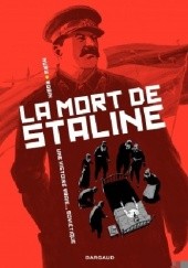 Okładka książki La Mort de Staline - Une histoire vraie… soviétique Fabien Nury, Thierry Robin