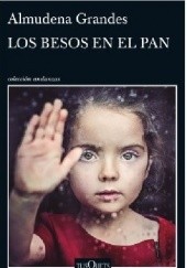 Okładka książki Los besos en el pan Almudena Grandes