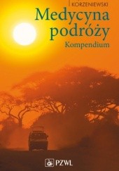 Okładka książki Medycyna podróży. Kompendium Krzysztof Korzeniewski