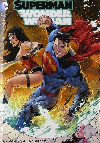 Okładka książki Superman/Wonder Woman Vol 2: War and Peace Tony S. Daniel, Charles Soule