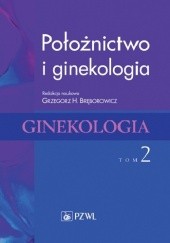 Okładka książki Położnictwo i ginekologia. Ginekologia.Tom 2. Wydanie 2