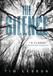 Okładka książki The Silence Tim Lebbon