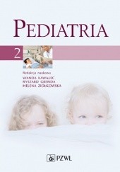 Okładka książki Pediatria. Tom 2 Ryszard Grenda, Marek Kaciński, Wanda Kawalec, Irena Namysłowska, Jerzy Starzyk, Helena Ziółkowska