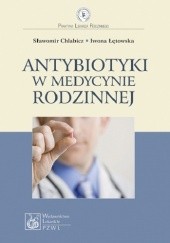 Okładka książki Antybiotyki w medycynie rodzinnej Sławomir Chlabicz, Iwona Łętowska