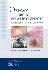 Okładka książki Objawy chorób wewnętrznych Anna Doboszyńska, Małgorzata Olszewska, Lidia Rudnicka