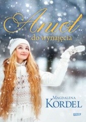 Okładka książki Anioł do wynajęcia Magdalena Kordel
