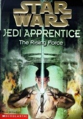 Okładka książki Jedi Apprentice: The Rising Force Dave Wolverton