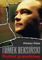 Okładka książki Tomek Beksiński. Portret prawdziwy Wiesław Weiss