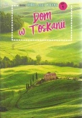 Okładka książki Dom w Toskanii Anita Stojałowska