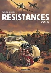 Okładka książki Résistances – tom 1: L’Appel Jean-Christophe Derrien, Claude Plumail