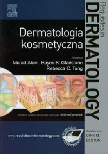 Okładka książki Dermatologia kosmetyczna Murad Alam, Hayes B. Gladstone, Rebecca C. Tung