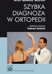 Okładka książki Szybka diagnoza w ortopedii Seyed Behrooz Mostofi