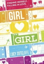 Okładka książki Girl Hearts Girl Lucy Sutcliffe