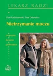 Okładka książki Nietrzymanie moczu Piotr Dobroński, Piotr Radziszewski