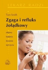 Okładka książki Zgaga i refluks żołądkowy Tom Smith
